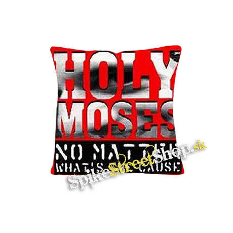 HOLY MOSES - No Matter What's the Cause - vankúš