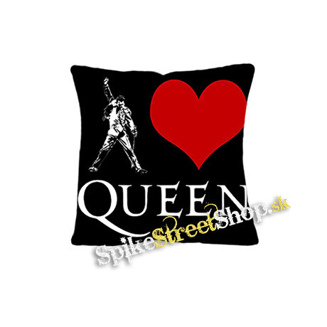 I LOVE QUEEN - vankúš