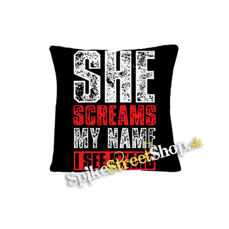 I SEE STARS - She Screams My Name - vankúš