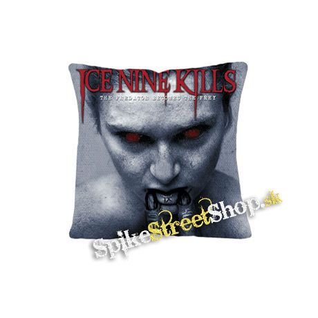 ICE NINE KILLS - The Predator Becomes The Prey - vankúš