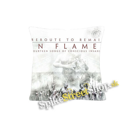 IN FLAMES - Reroute To Remain - vankúš