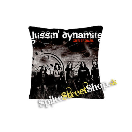KISSIN' DYNAMITE - Steel Of Swabia - vankúš