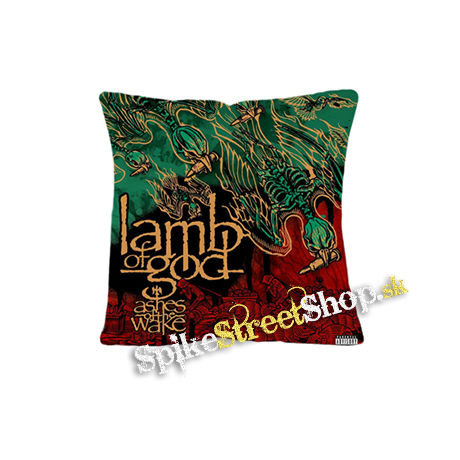 LAMB OF GOD - Ashes of the Wak - vankúš
