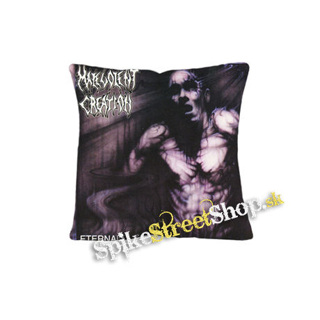 MALEVOLENT CREATION - Eternal - vankúš
