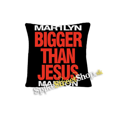 MARILYN MANSON - Bigger Than Jesus - vankúš