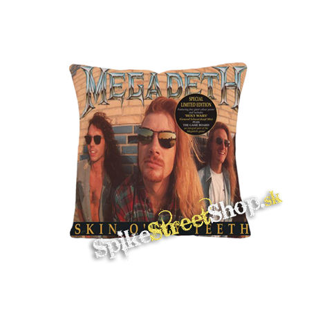 MEGADETH - Skin O My Teeth - vankúš