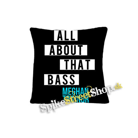 MEGHAN TRAINOR - All About That Bass - vankúš