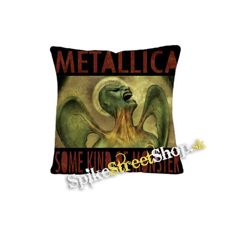METALLICA - RSome Kind Of MOnster - vankúš