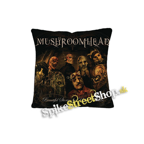 MUSHROOMHEAD - Beautiful Stories for Ugly Children - vankúš