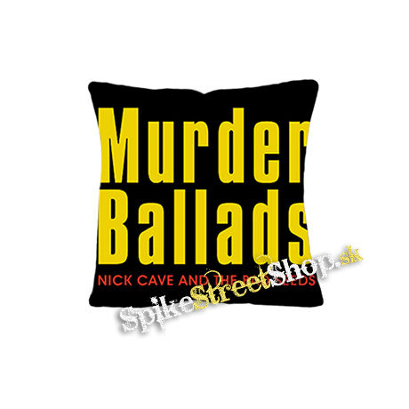NICK CAVE - Murder Ballads - vankúš
