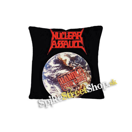 NUCLEAR ASSAULT - Handle With Care - vankúš