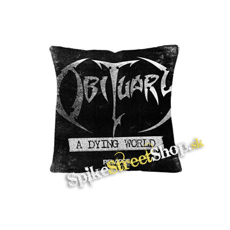 OBITUARY - A Dying World - vankúš