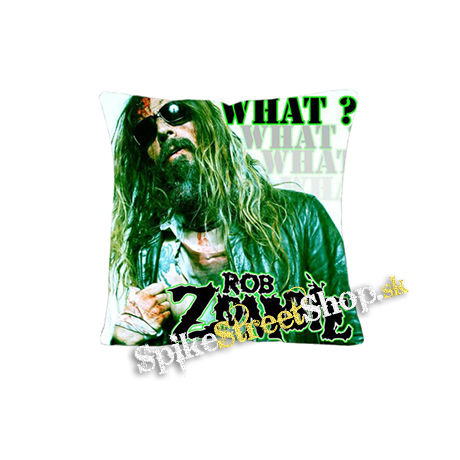 ROB ZOMBIE - What - vankúš