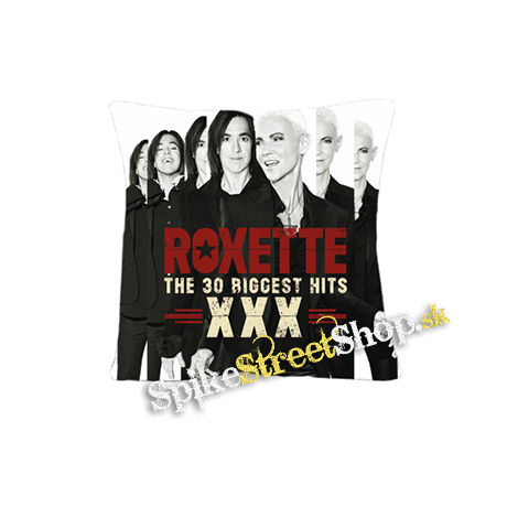 ROXETTE - The 30 Biggest Hits XXX - vankúš