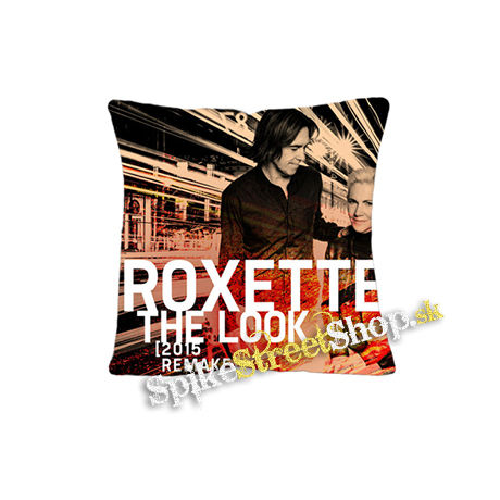 ROXETTE - The Look - vankúš