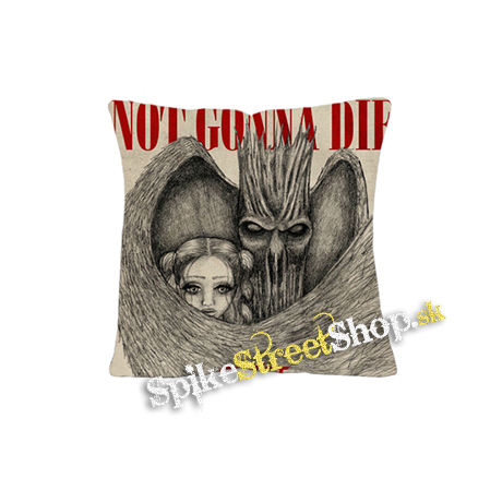 SKILLET - Not Gonna Die - vankúš