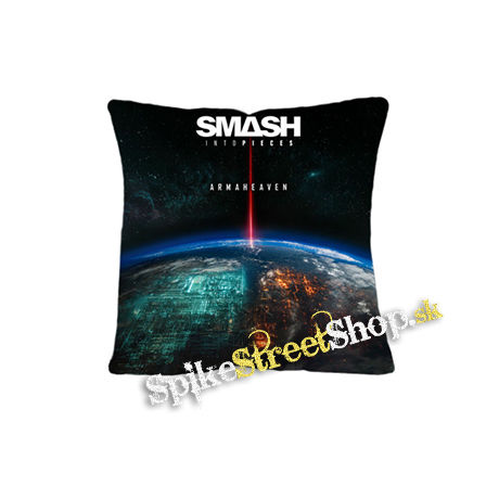 SMASH INTO PIECES - ARMAHEAVEN - vankúš