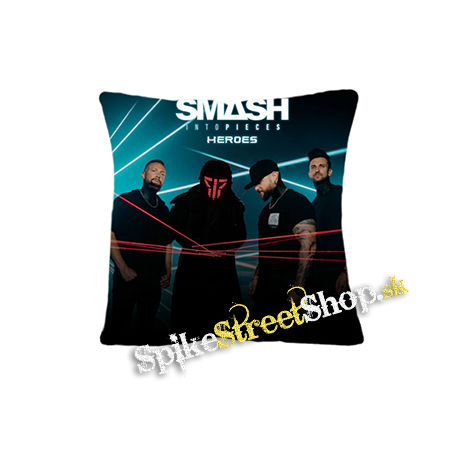 SMASH INTO PIECES - Heroes - vankúš