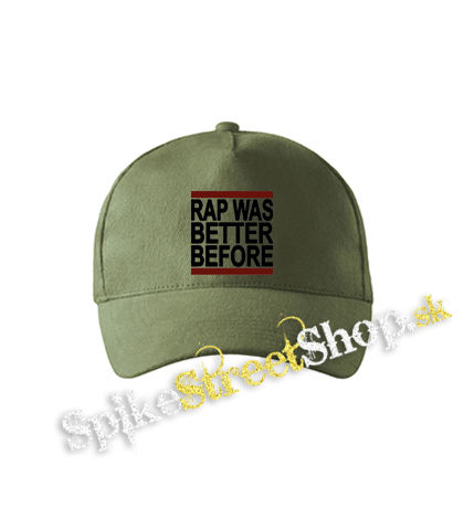 RAP WAS BETTER BEFORE - olivová šiltovka army classic