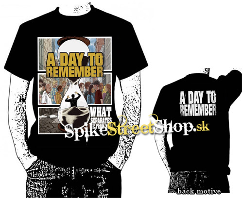 A DAY TO REMEMBER - What Separates Me From You - čierne pánske tričko