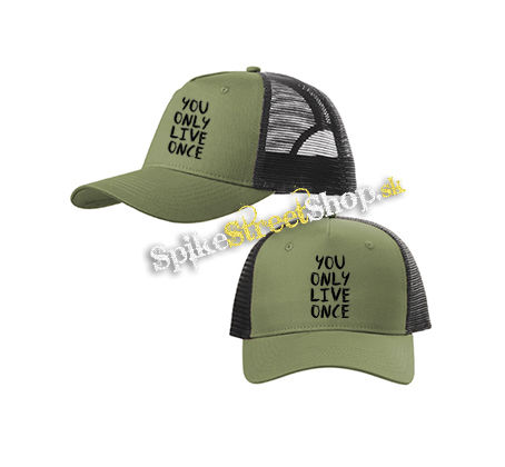 YOU ONLY LIVE ONCE - olivovočierna sieťkovaná šiltovka model "Trucker Cap"