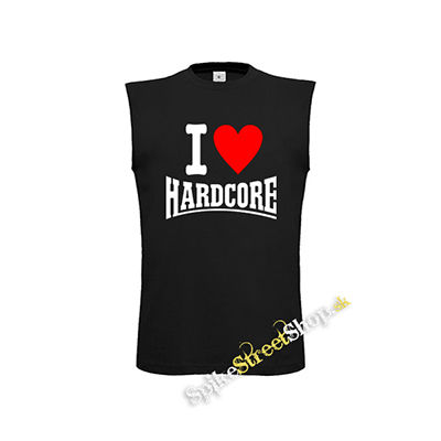I LOVE HARDCORE na ČIERNE - čierne pánske tričko bez rukávov