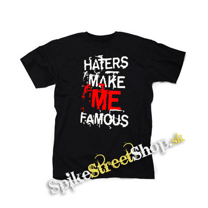HATERS MAKE ME FAMOUS - čierne detské tričko