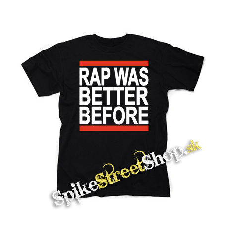 RAP WAS BETTER BEFORE - čierne detské tričko