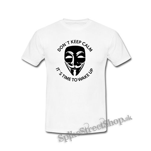 ANONYMOUS - Don´t Keep Calm It´s Time To Wake Up - biele detské tričko