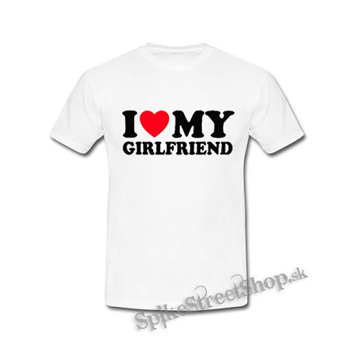 I LOVE MY GIRLFRIEND - biele detské tričko