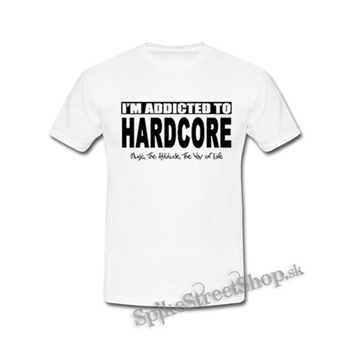 I'M ADDICTED TO HARDCORE - biele detské tričko