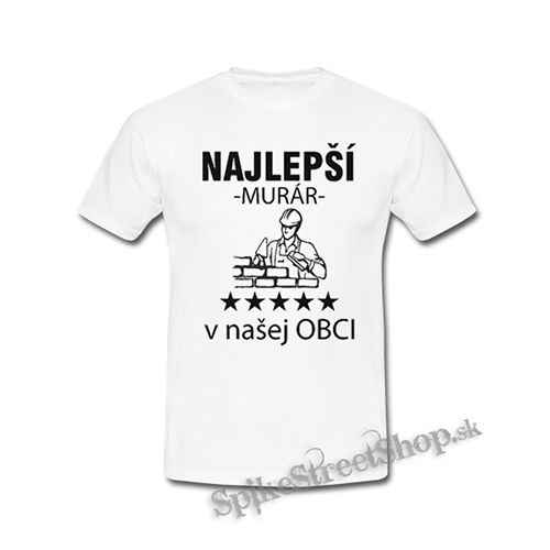 NAJLEPSI MURÁR v OBCI - biele detské tričko
