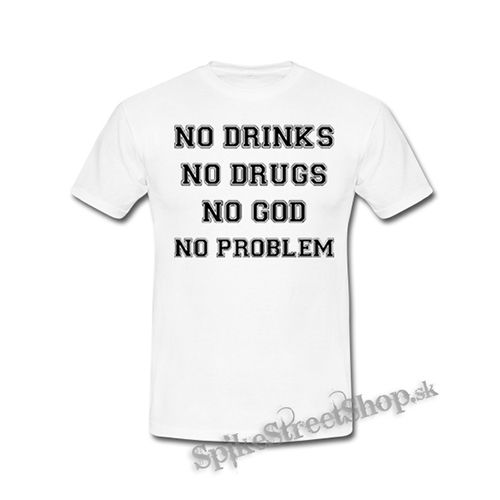 NO DRINKS, NO DRUG, NO GOD, NO PROBLEM - biele detské tričko