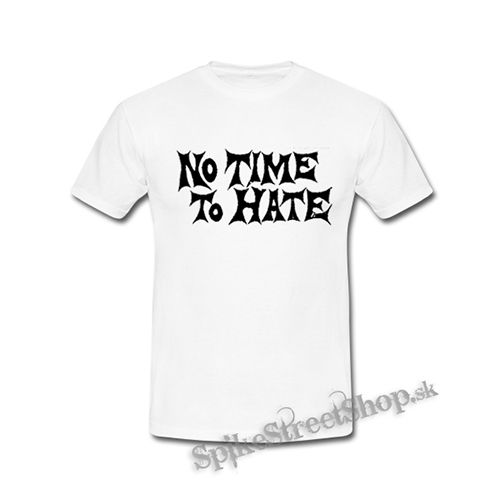 NO TIME TO HATE - biele detské tričko