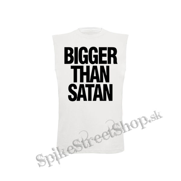 BIGGER THAN SATAN - biele pánske tričko bez rukávov