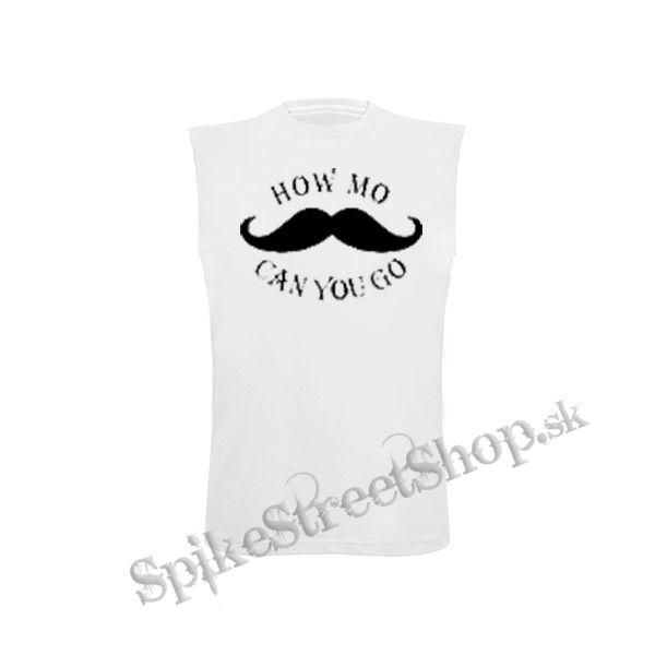 MUSTACHE - How Mo Can You Go - biele pánske tričko bez rukávov