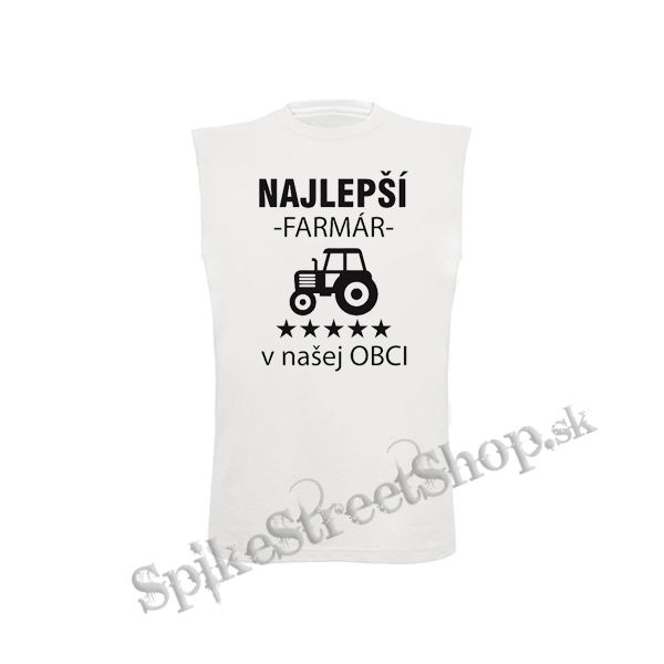 NAJLEPŠÍ FARMÁR v našej OBCI - biele pánske tričko bez rukávov