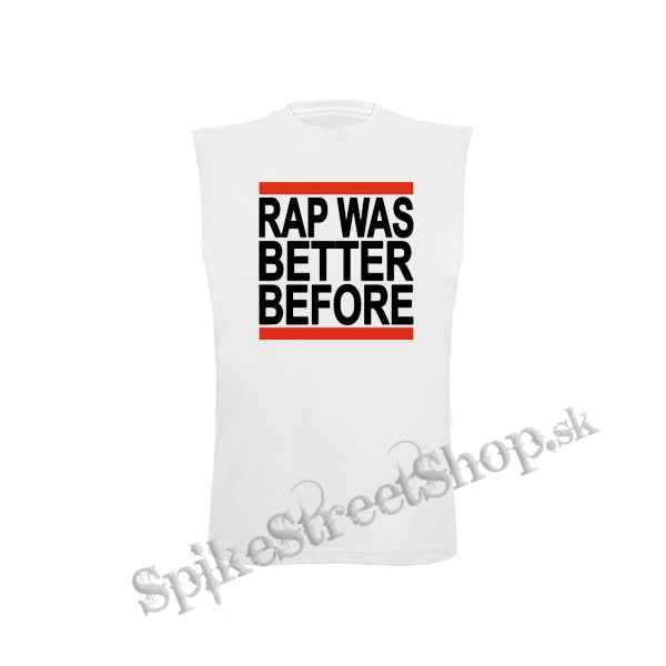RAP WAS BETTER BEFORE - biele detské tričko bez rukávov