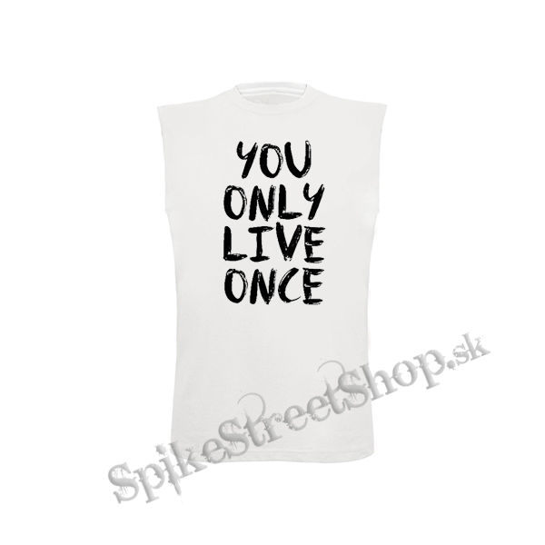 YOU ONLY LIVE ONCE - biele detské tričko bez rukávov