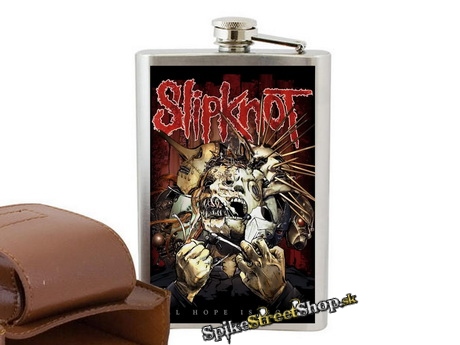 SLIPKNOT - All Hope Is Gone - nerezová ploskačka na alkohol