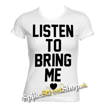 BRING ME THE HORIZON - Listen To Bring Me - biele dámske tričko