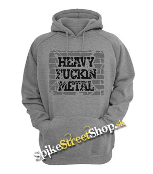 HEAVY FUCKIN METAL - šedá pánska mikina