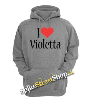 I LOVE VIOLETTA - šedá pánska mikina