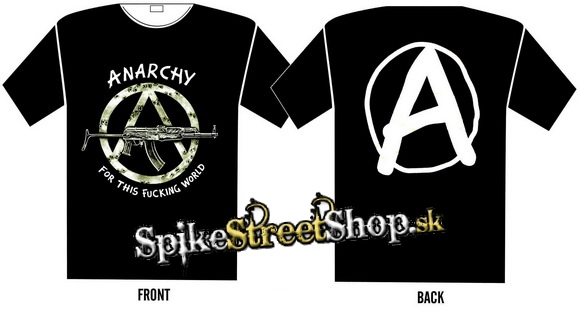 ANARCHY - For This Fucking World - čierne pánske tričko