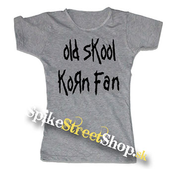 OLD SKOOL KORN FAN - šedé dámske tričko