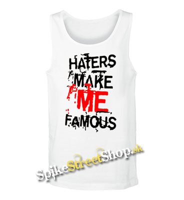HATERS MAKE ME FAMOUS - Mens Vest Tank Top - biele