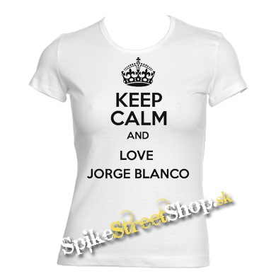 KEEP CALM AND LOVE JORGE BLANCO - biele dámske tričko