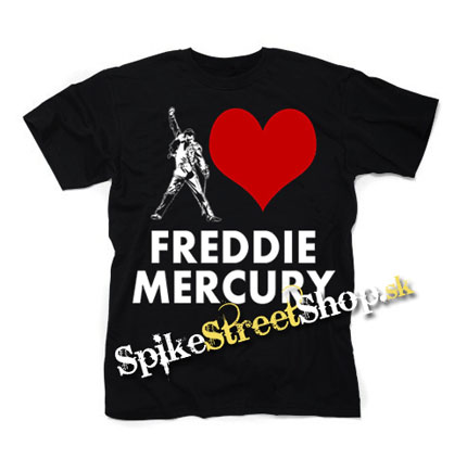 I LOVE FREDDIE MERCURY - pánske tričko