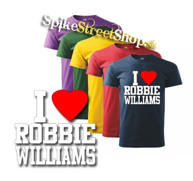 I LOVE ROBBIE WILLIAMS - farebné detské tričko