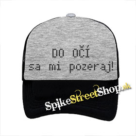 DO OČÍ SA MI POZERAJ! - šedočierna sieťkovaná šiltovka model "Trucker"